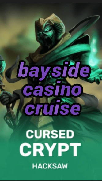 bayside casino cruise-fqqjrm9vrme7zzjgfjql.com